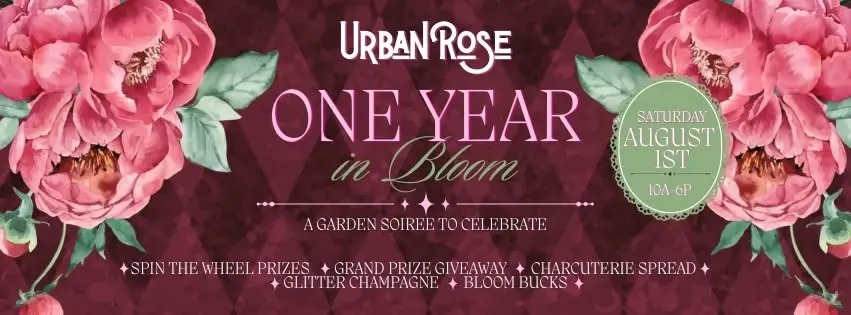 Sip, Shop & Celebrate: One Year in Bloom!! 🌹