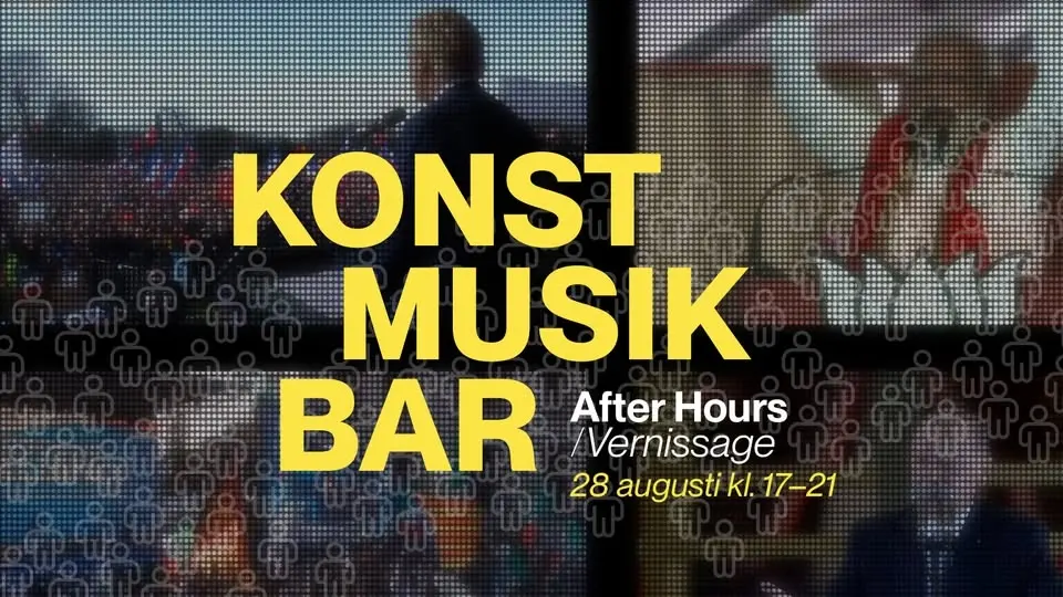 After Hours/Vernissage | Konsthallen Kulturens hus Luleå