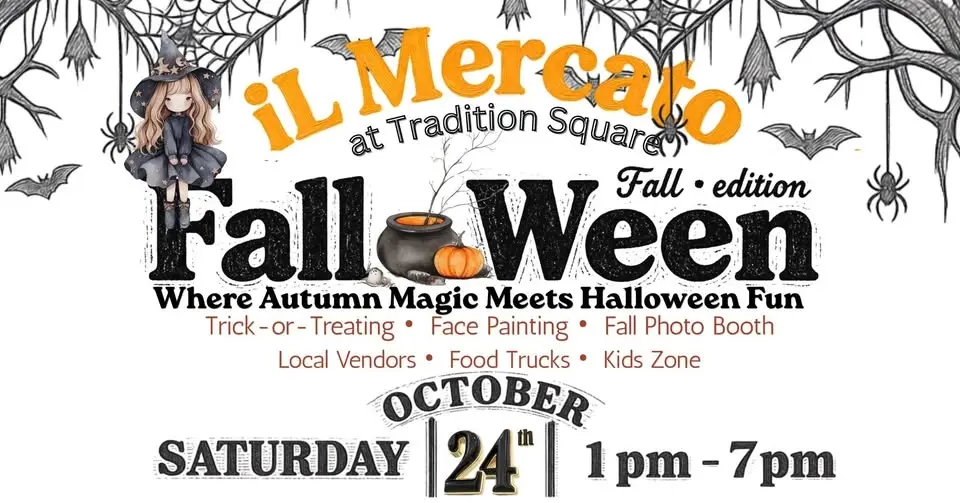 iL Mercato 🎃👻 Fall-O-Ween at Tradition Square!