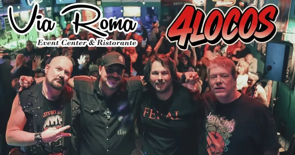 4Locos @ Via Roma Event Center & Ristorante
