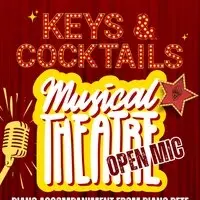 Keys & Cocktails: Musical Theatre Open Mic - FREE
