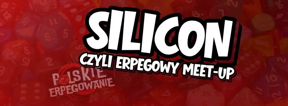 SILICON IV - erpegowy meet-up 