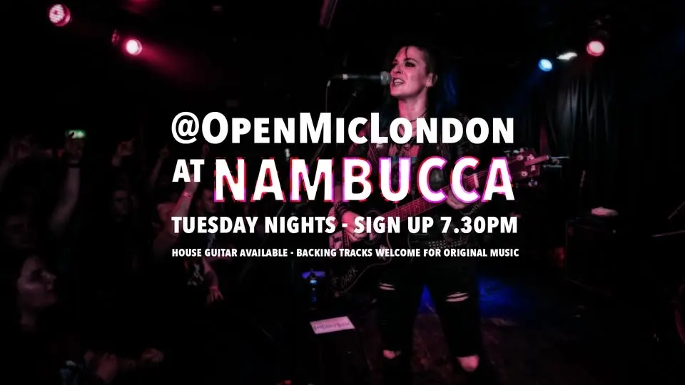 Open Mic London at Nambucca (Tuesdays)