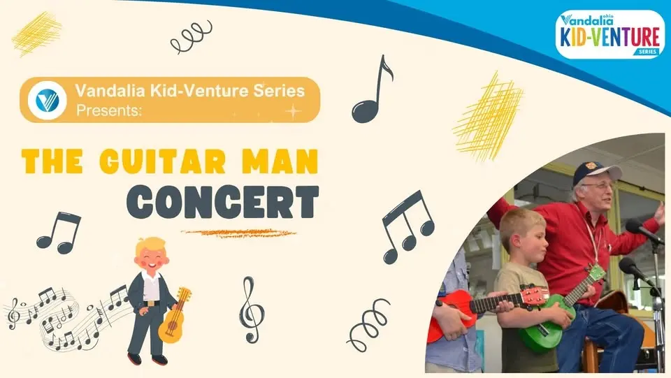 Vandalia Kid-venture Series: The Guitar Man Concert