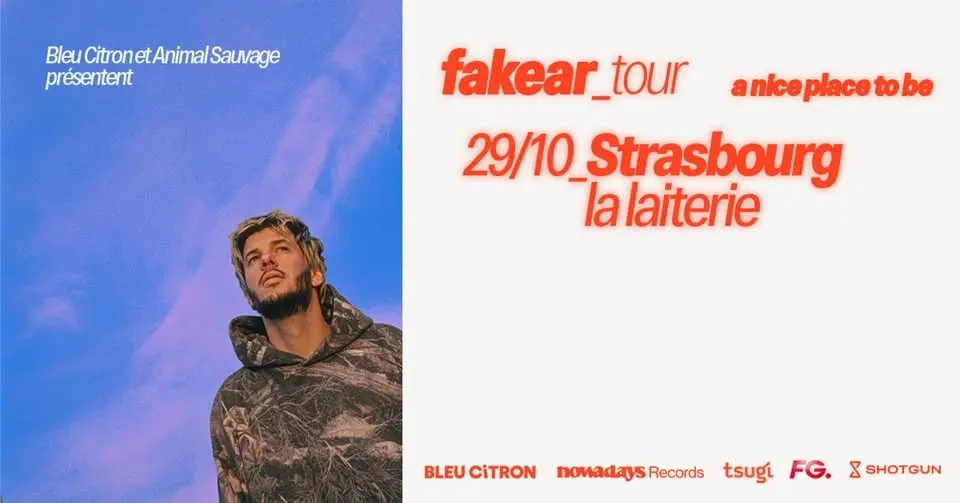 FAKEAR - La Laiterie - Strasbourg