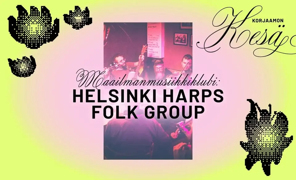 Maailmanmusiikkiklubi: Helsinki Harps Folk Group + Funky Amigos DJ