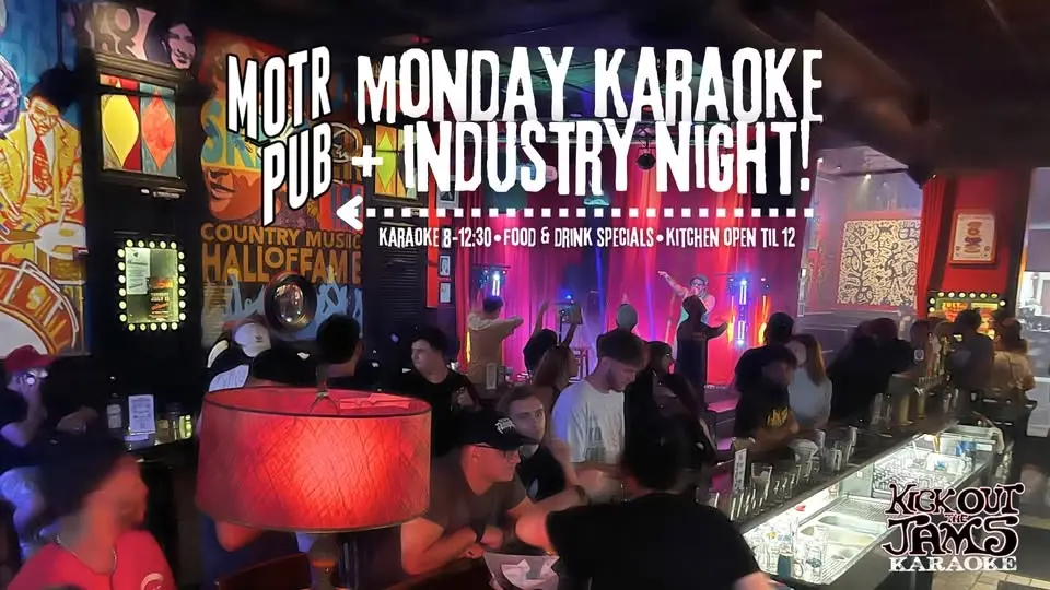Monday Karaoke + Industry Night @ MOTR Pub