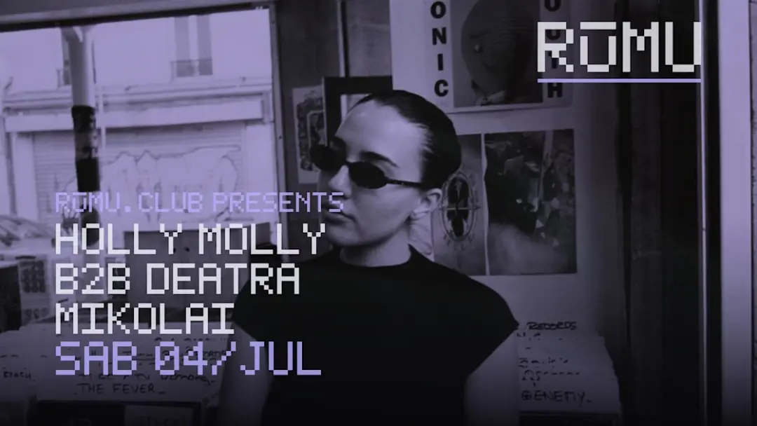 Rumu Presents: Holly Molly B2b Deatra + Mikolaï