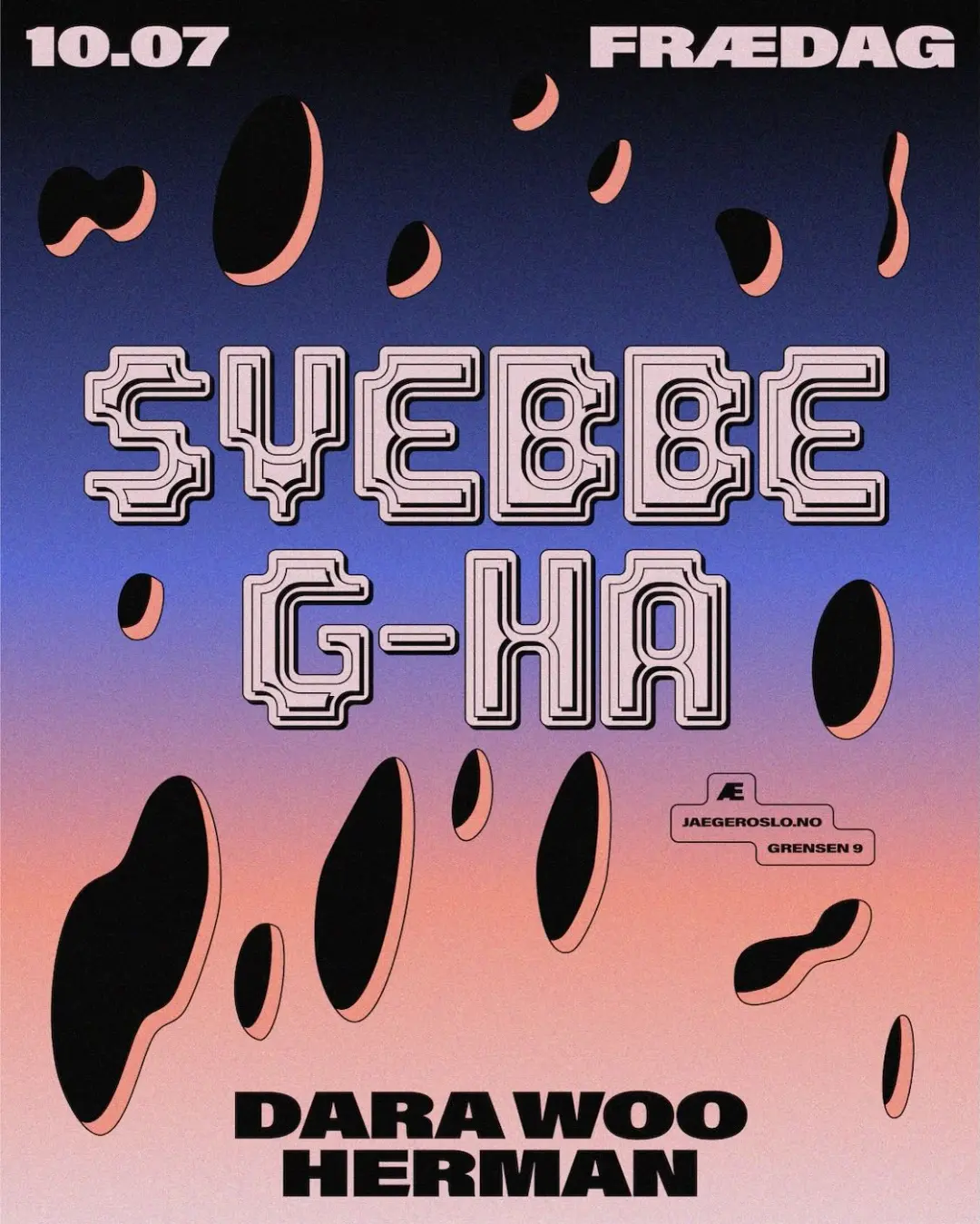 Frædag: G-HA + Svebbe + Dara Woo + HERMAN