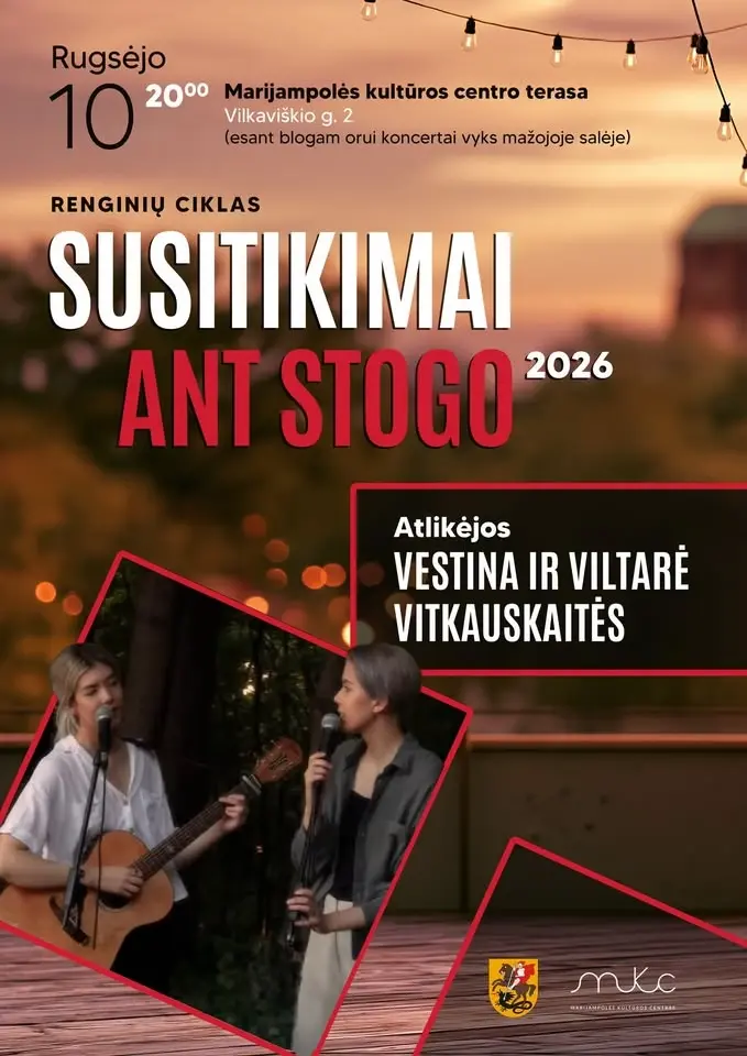 SUSITIKIMAI ANT STOGO 2026 | VESTINA IR VILTARĖ VITKAUSKAITĖS