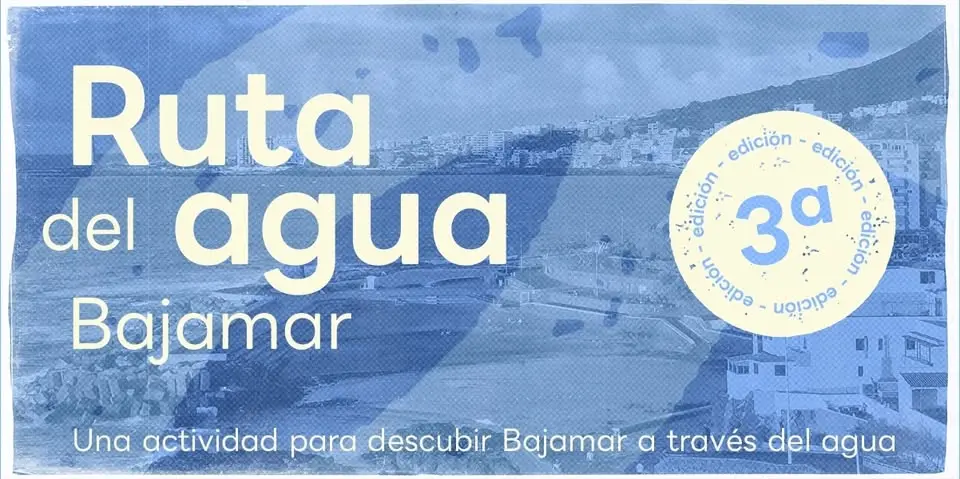RUTA DEL AGUA de Bajamar