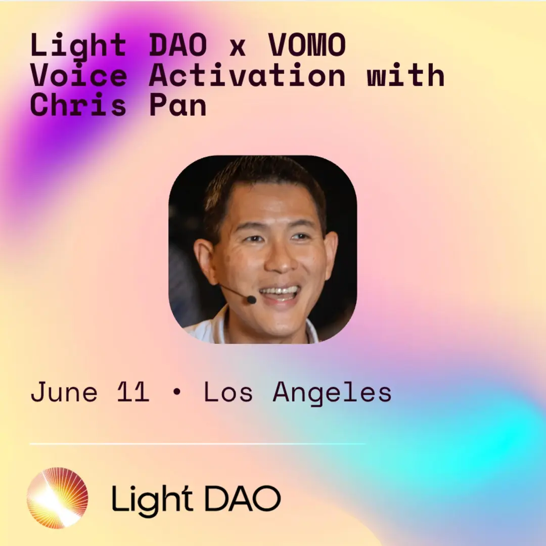 Light DAO x VOMO: Voice Activation with Chris Pan (LA)