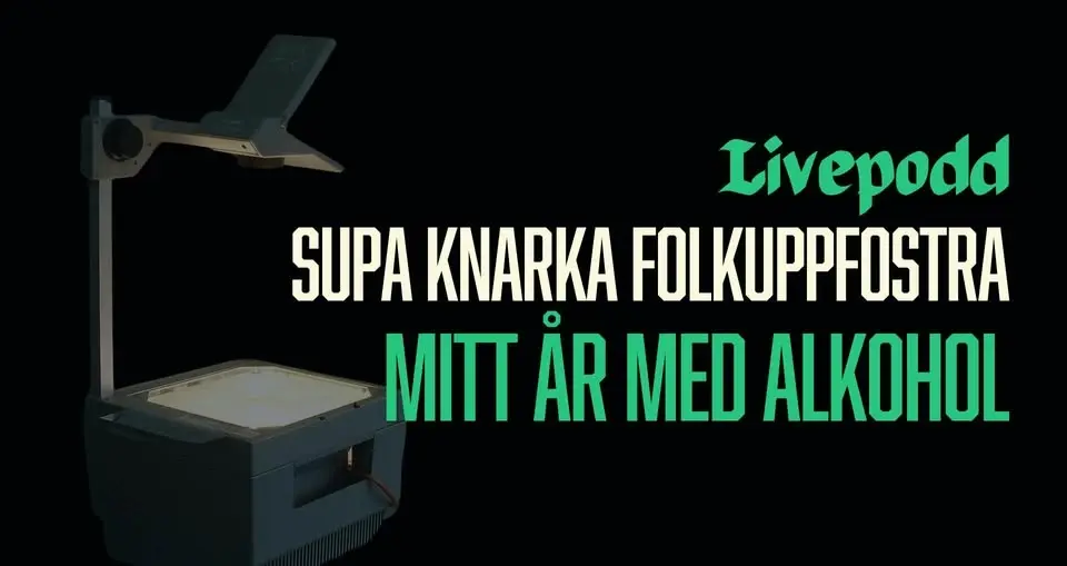 Livepodd! Mitt år med alkohol
