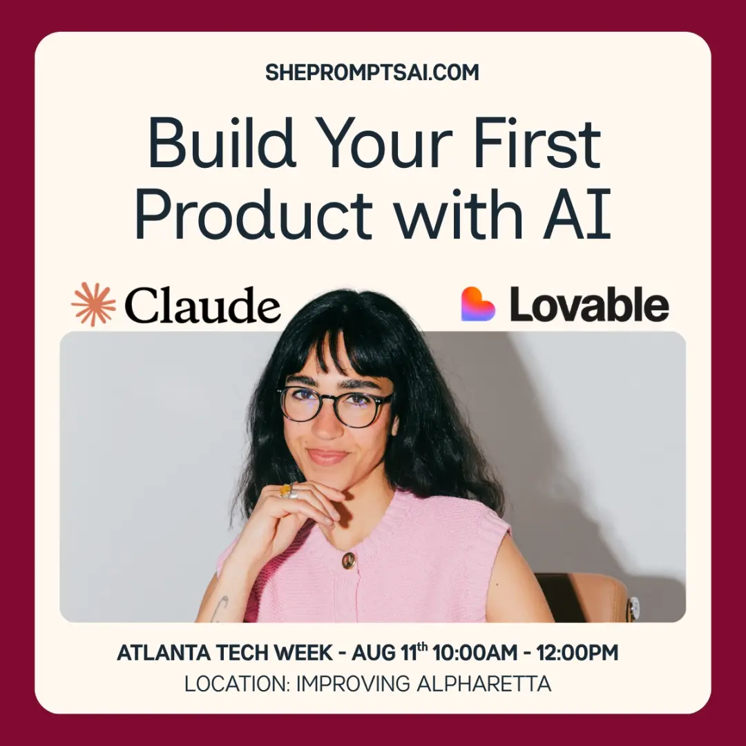 Build Your First Product with AI by ShePromptsAI #ATLTechWeek
