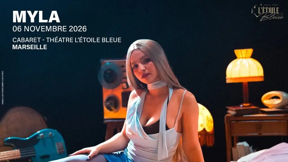 MYLA • MARSEILLE • 6 NOVEMBRE 2026 • CABARET-THEATRE L'ETOILE BLEUE