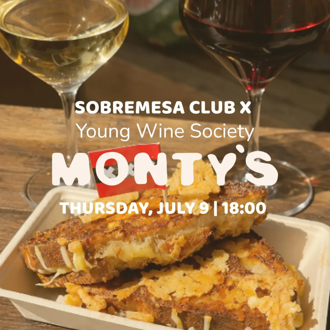 Sobremesa Club X Young Wine Society @ MONTY'S