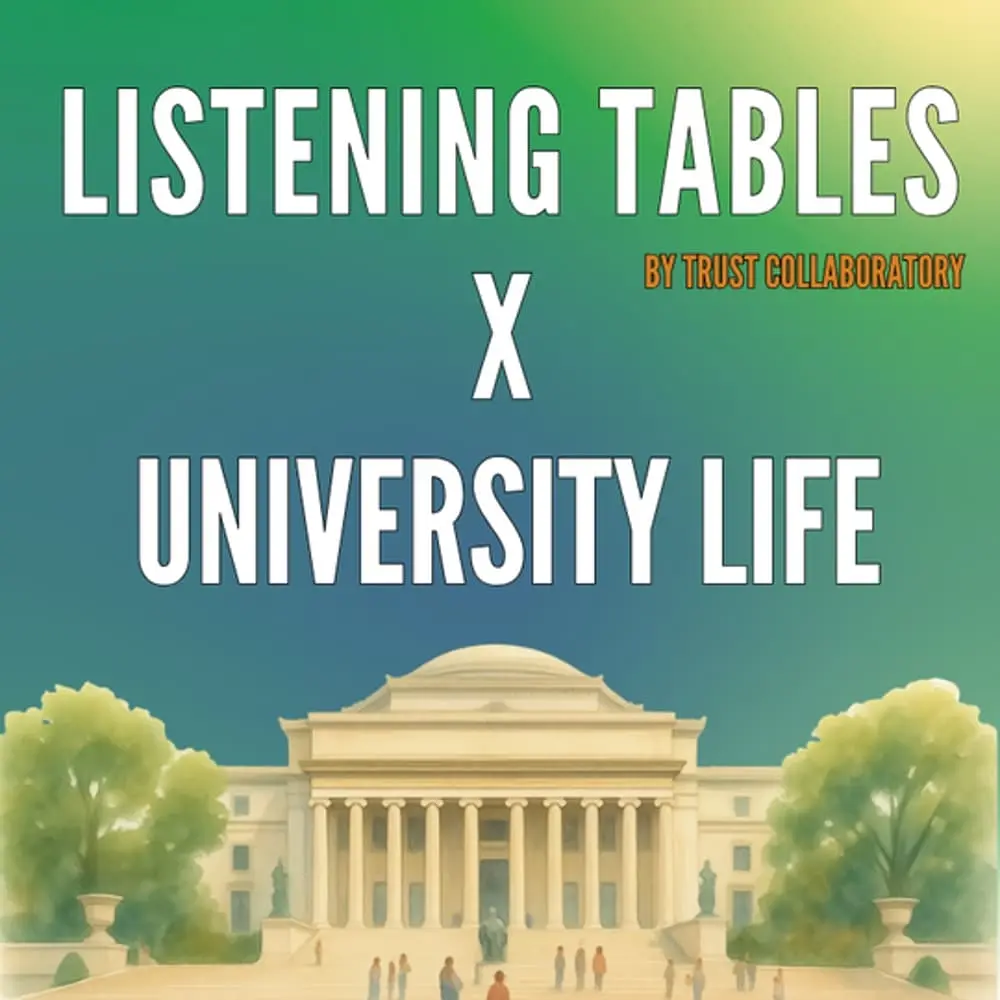 Listening Tables X University Life
