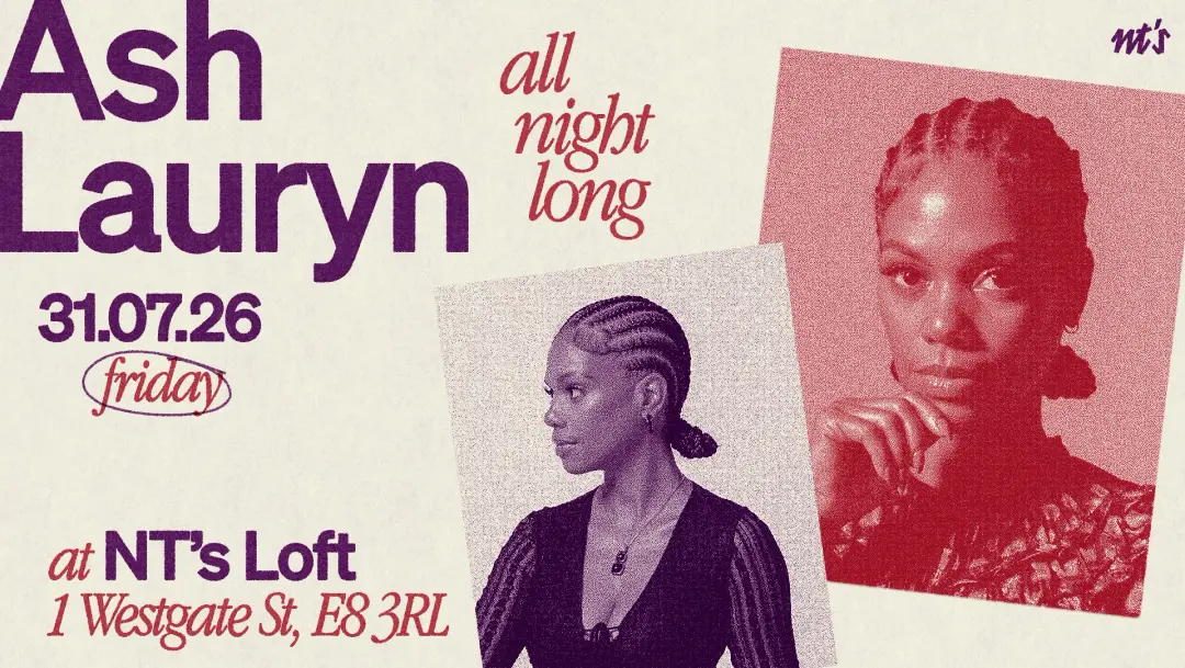 NT's Loft: Ash Lauryn (All Night Long)