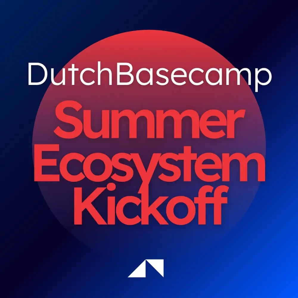 DutchBasecamp Summer Ecosystem Kickoff