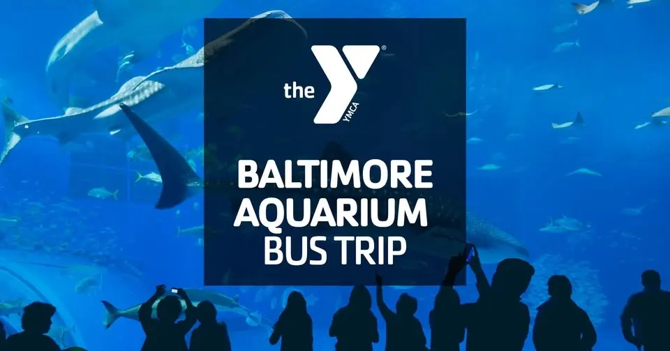 Baltimore Aquarium Bus Trip
