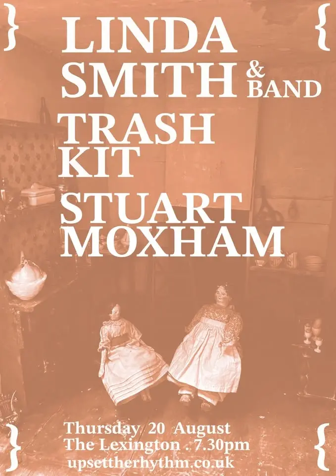 Linda Smith (& Band) + Trash Kit + Stuart Moxham