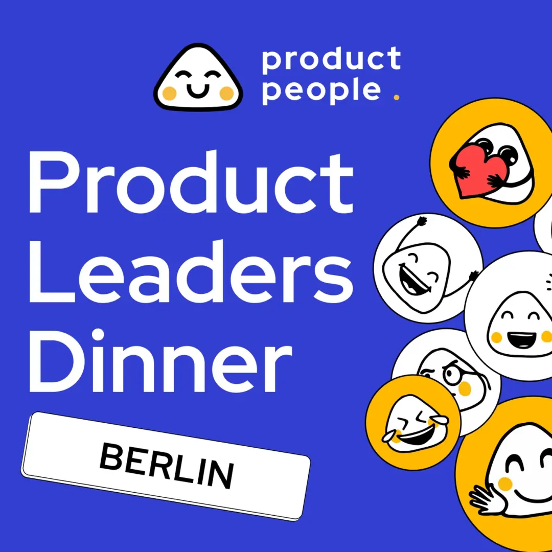 🇩🇪 Berlin Product Leaders Dinner | Product People