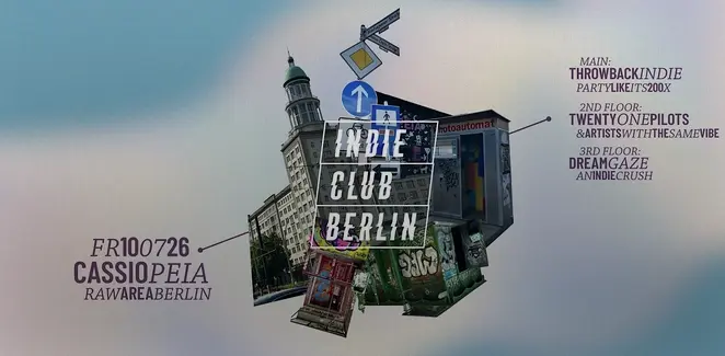 Indie Club Berlin • Indie-Party auf 3 Floors • Cassiopeia Berlin