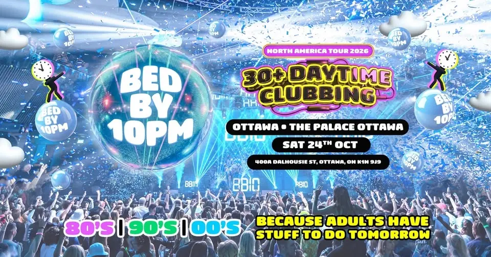 Bed By 10 Is Returning To Ottawa!