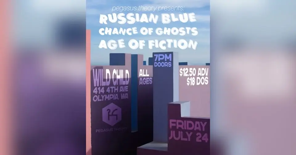 Russian Blue + Chance of Ghosts + Age of Fiction at Wild Child (Olympia WA)