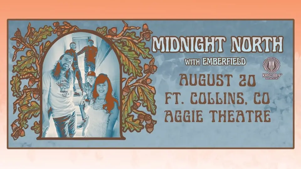 Midnight North with Emberfield | Aggie Theatre | Presented by KRFC 88.9 FM