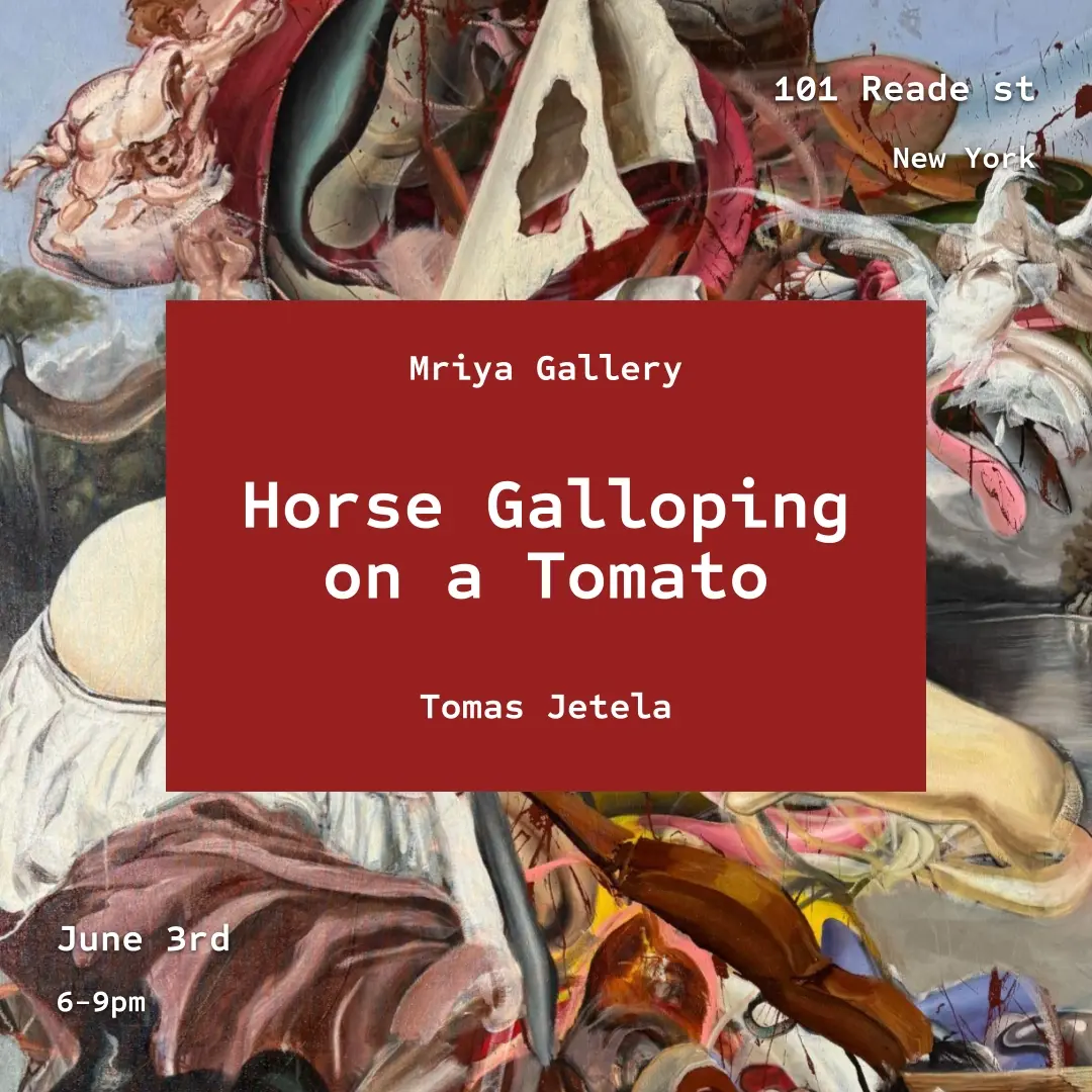 "Horse Galloping on a Tomato" Vernissage