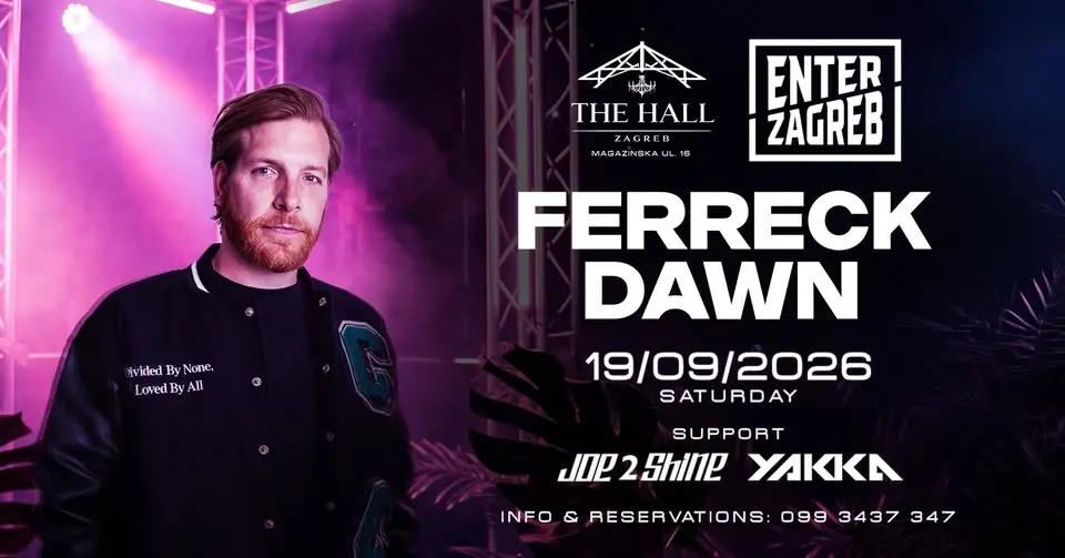 FERRECK DAWN at THE HALL ZAGREB by ENTER ZAGREB