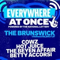 Everywhere At Once @ The Brunswick. Friday 26th June