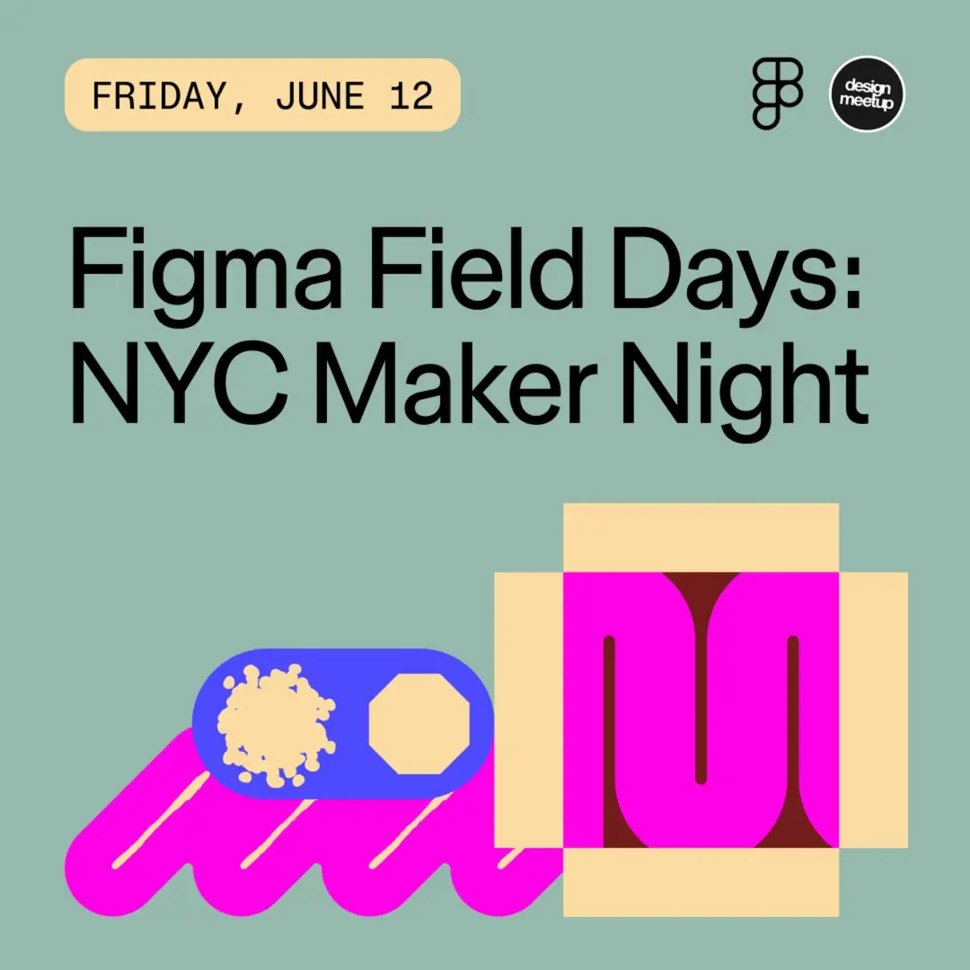 Figma Field Days: NYC Maker Night