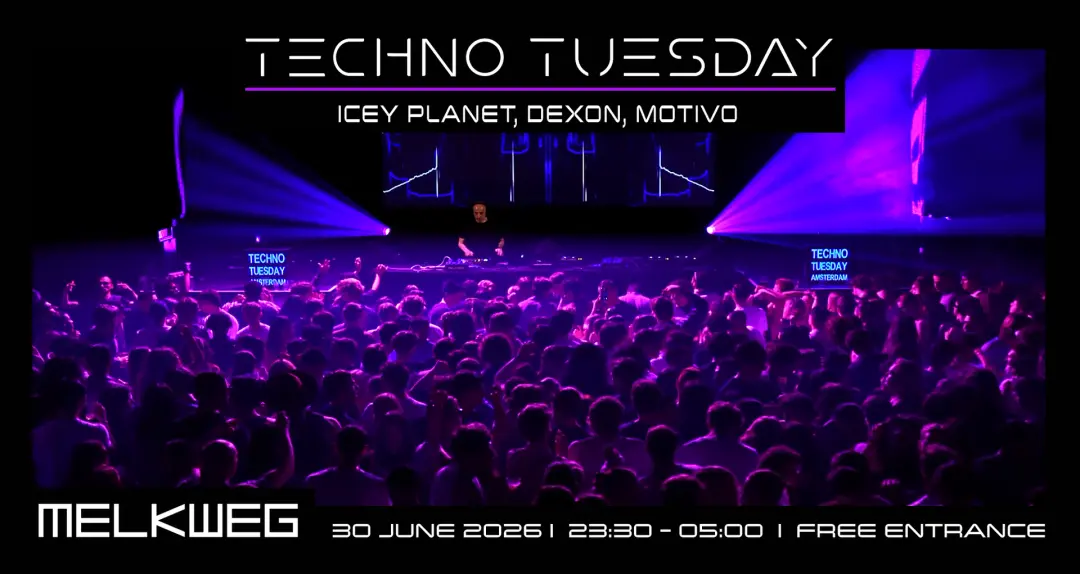 TechnoTuesday Amsterdam, Icey Planet, Dexon, Motivo