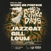 Weird On Purpose - Road To Future Days #3