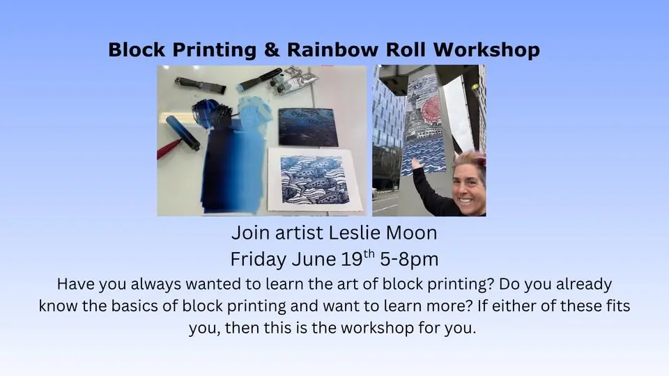 Block Printing & Rainbow Roll Workshop with Leslie Moon