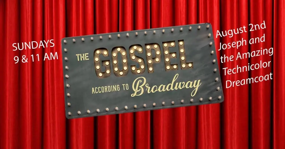 The Gospel According to Broadway - Joseph and the Amazing Technicolor Dreamcoat