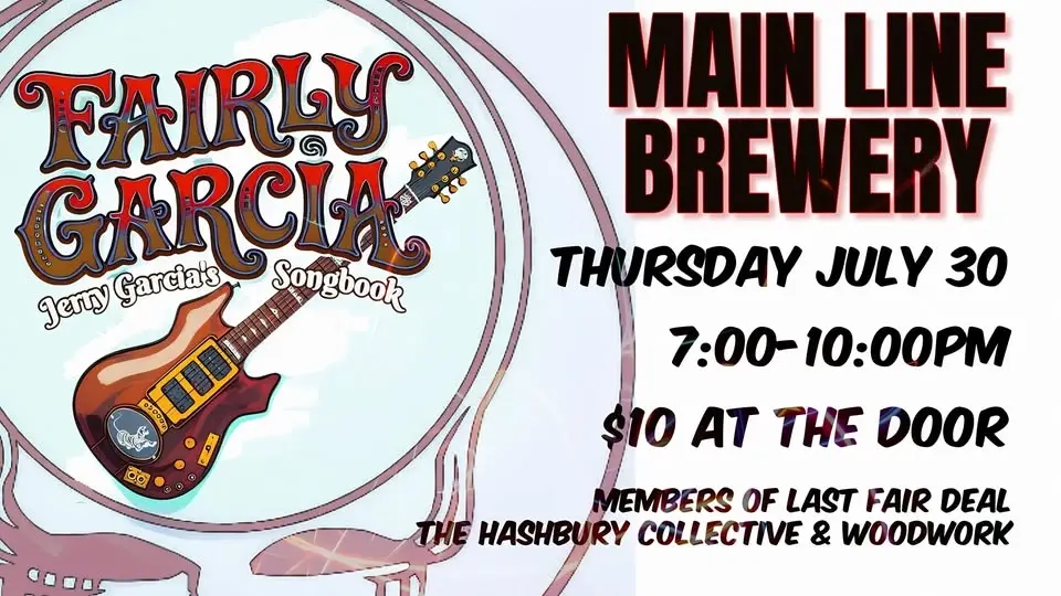 Fairly Garcia @ Main Line Brewery