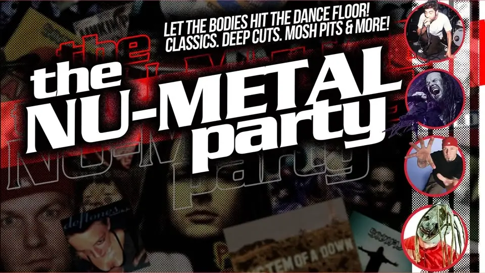 The Nu Metal Party (18+) @ The Masquerade