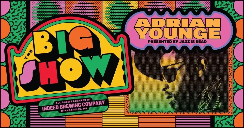 THE BIG SHOW featuring Adrian Younge presented by Jazz is Dead