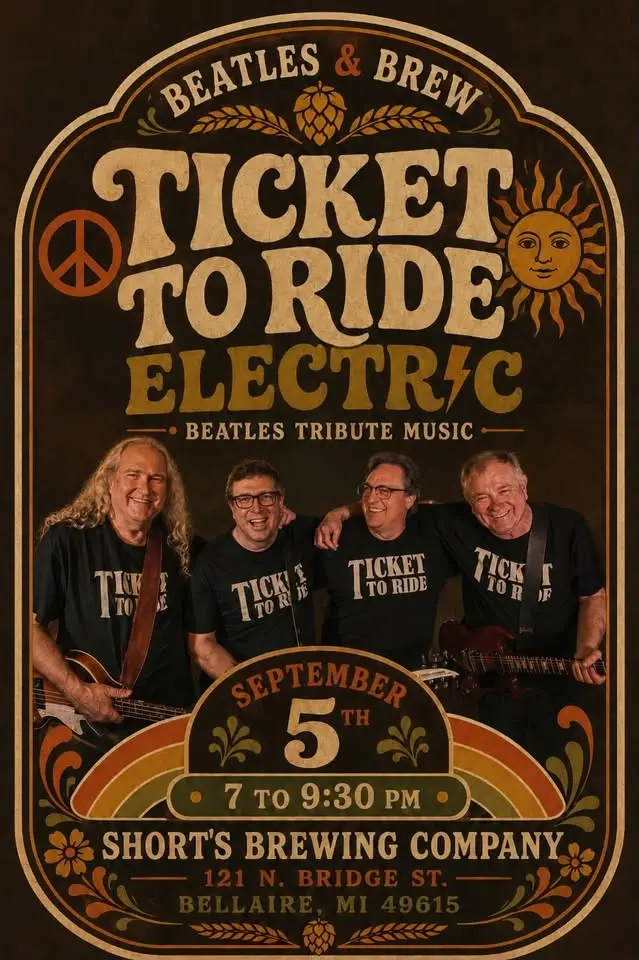 Beatles & Brew!!! Ticket To Ride Electric at Short's Brewing Bellaire, Main Stage Sept 5th, 7PM!