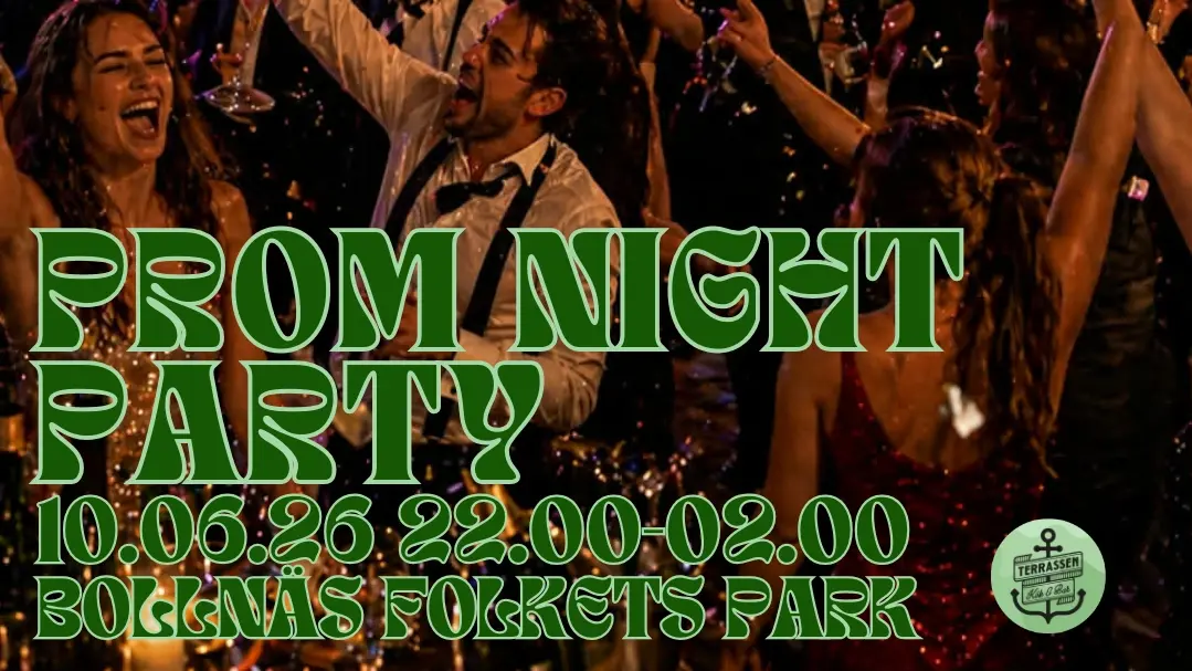 PROM NIGHT PARTY - Bollnäs Folkets Park 10 juni