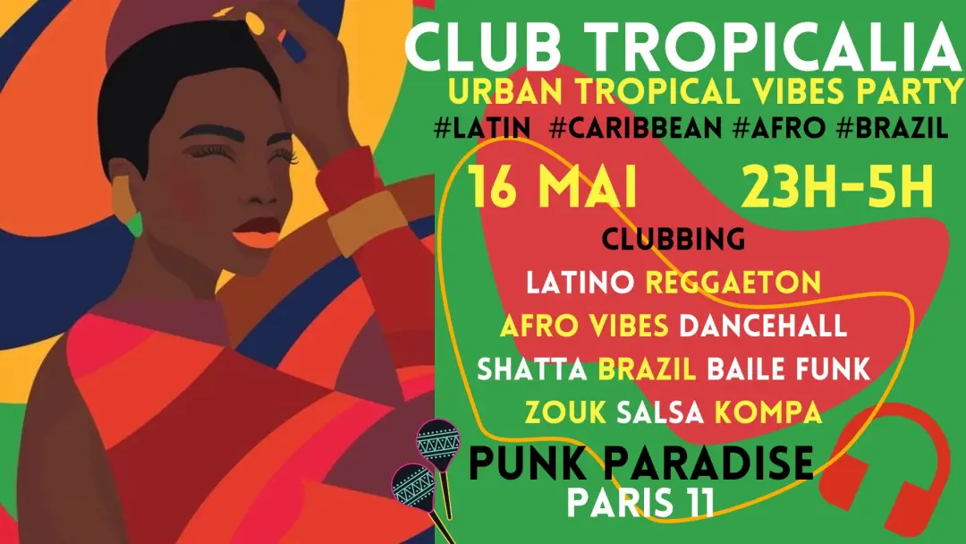 Club Tropicalia ~ Afro vibes, Latino, Caribbean & Brazil Party à Paris 11