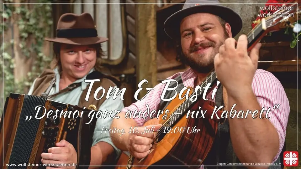 Tom & Basti – Desmoi ganz anders! Nix Kabarett!