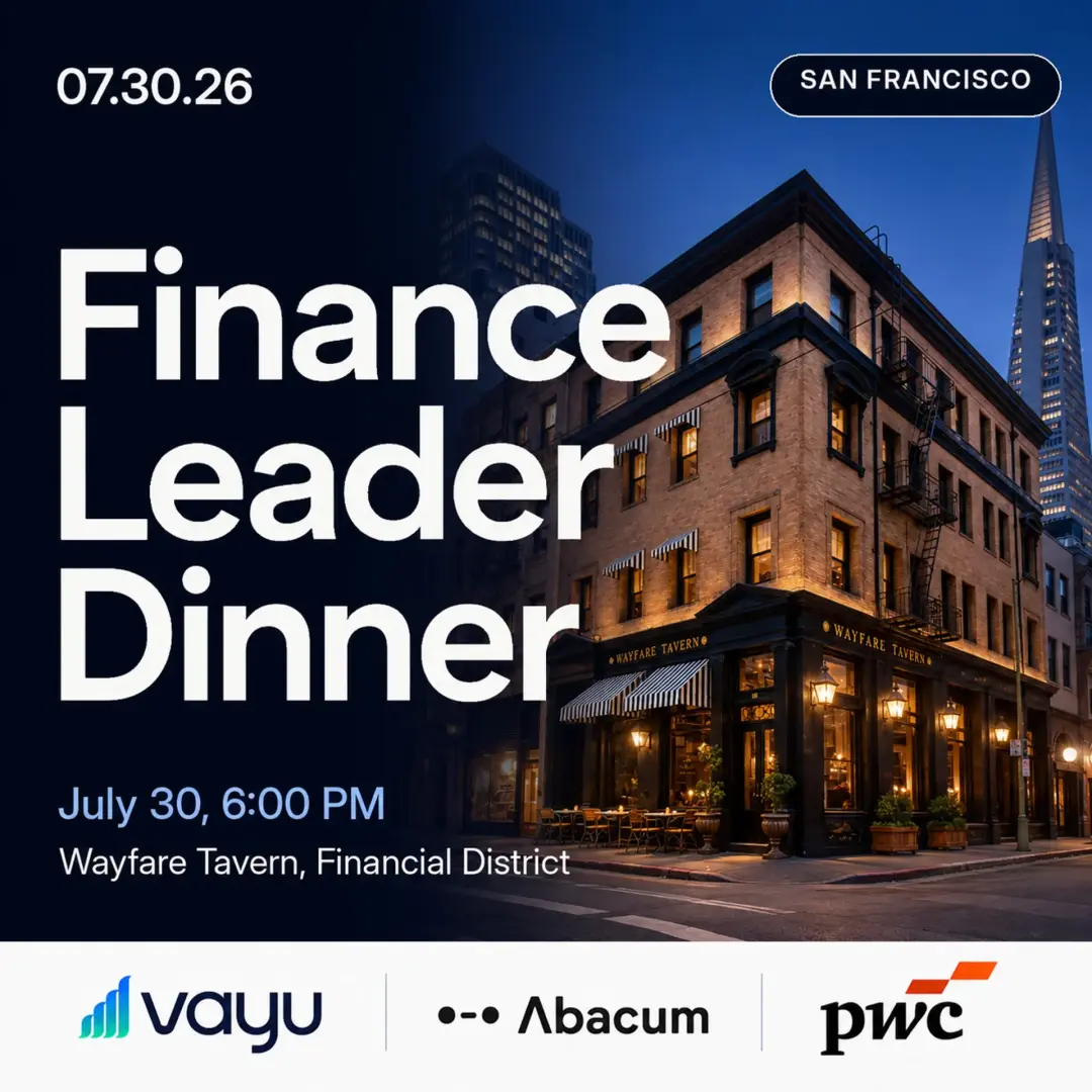 Finance Leader Dinner at Wayfare Tavern with Vayu, PwC & Abacum