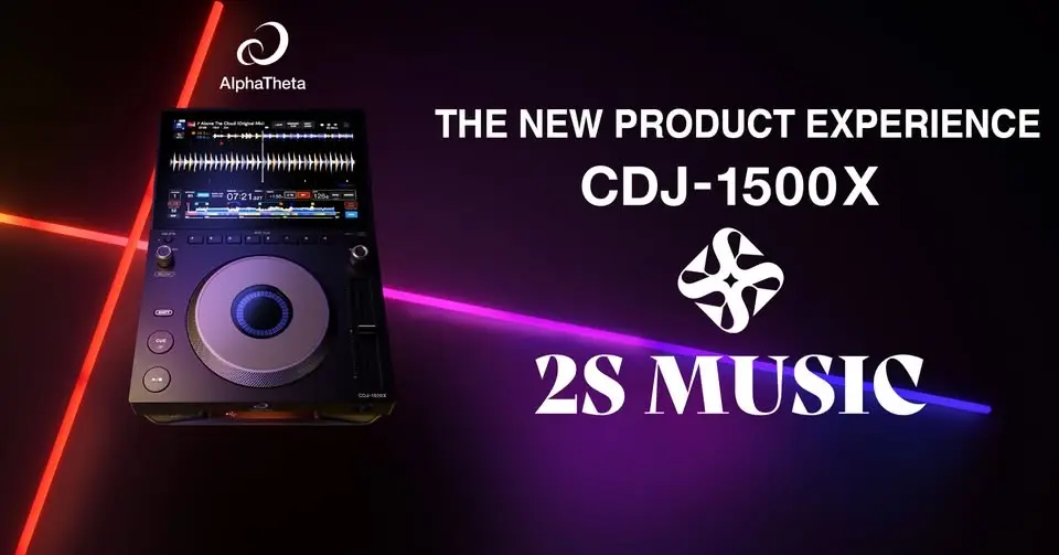 LAUNCHING CDJ-1500X TẠI 2S MUSIC SHOP
