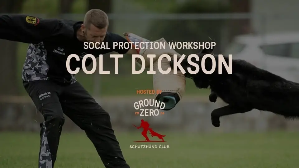 Colt Dickson - SoCal Protection Workshop
