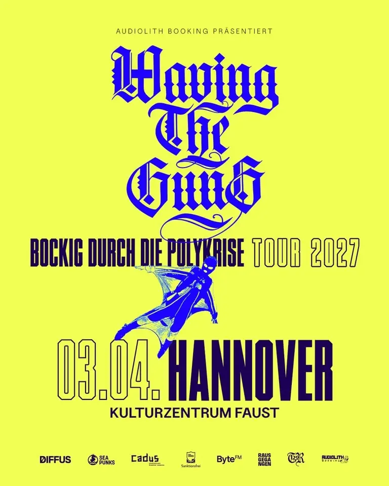 WAVING THE GUNS • Hannover • Faust