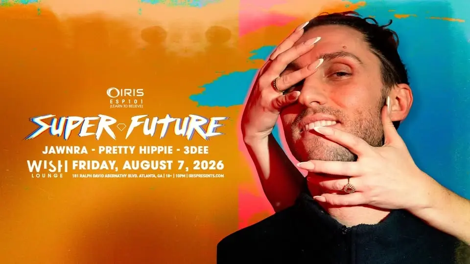 Iris Presents: Super Future @ Wish Lounge | Fri, Aug 7th!